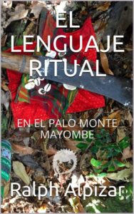 libro de ralph alpizar el lenguaje ritual en el palo mayombe